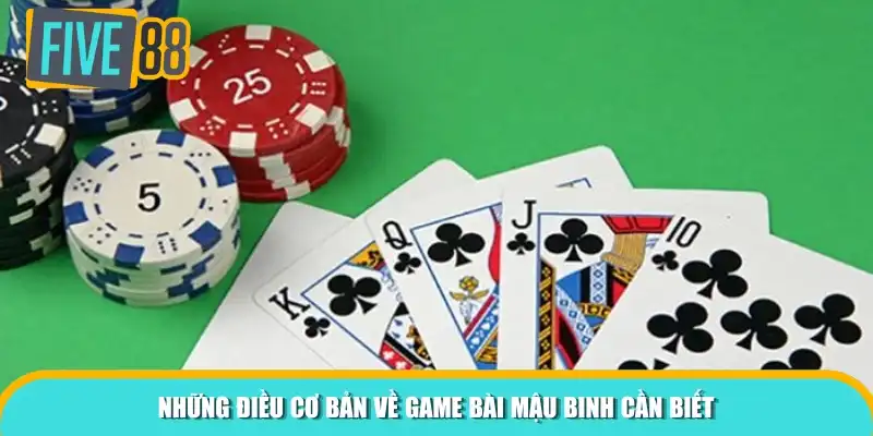 Những điều cơ bản về game bài mậu binh cần biết