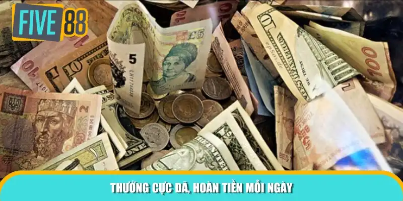 Thưởng cực đã, hoàn tiền mỗi ngày